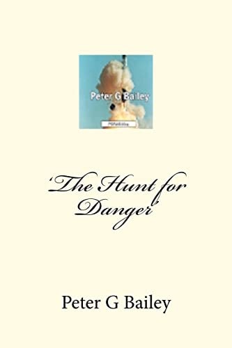 'The Hunt for Danger'