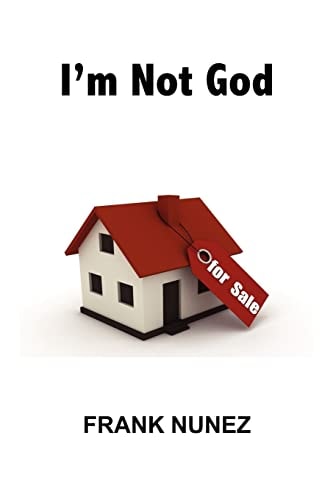 I'm Not God I'm a Real Estate Agent