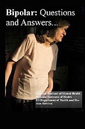 Bipolar Disorder: Questions and Answers Causes, Symptoms, Signs, Diagnosis and Treatments
