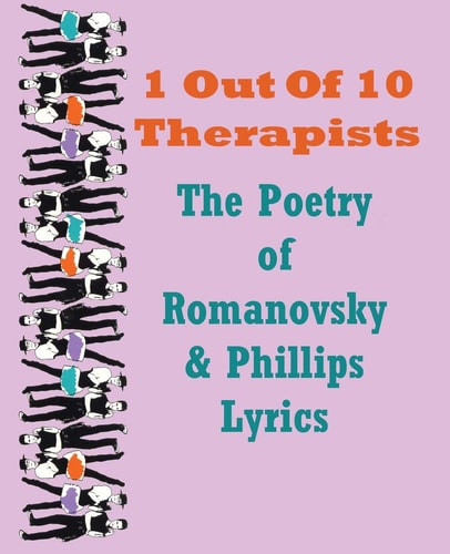 1 Out of 10 Therapists The Poetry of Romanovsky and Phillips Lyrics