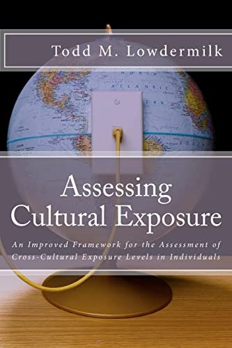 Assessing Cultural Exposure An Improved Framework for the Assessment of Cross-Cultural Exposure Levels in Individuals