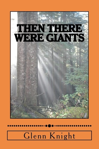 Then There Were Giants A Novel Volume I The Valley