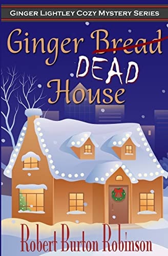 Ginger Dead House Ginger Lightley Short Novel Mystery Series - Book 2