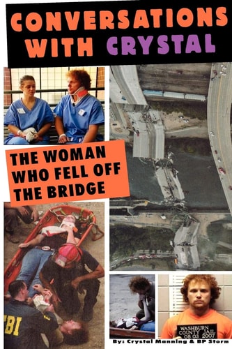 Conversations With Crystal The Woman Who Fell Off the Bridge