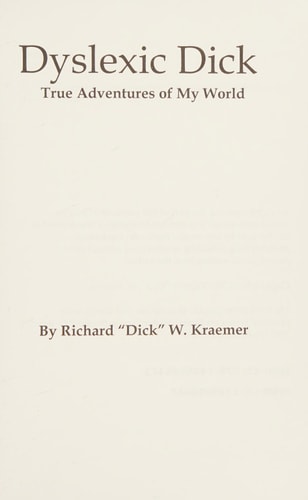 Dyslexic Dick True Adventures of My World