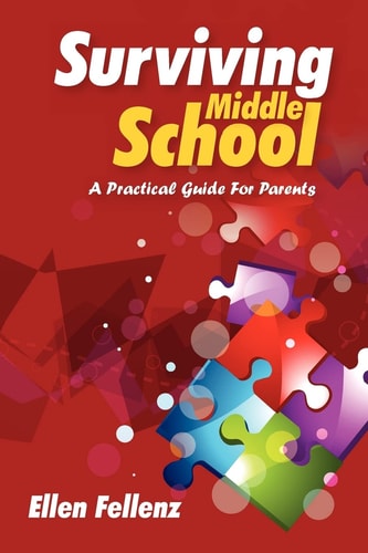 Surviving Middle School A Practical Guide for Parents