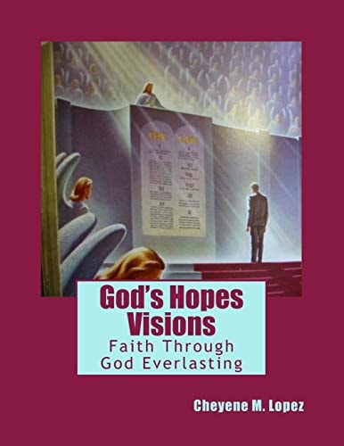 God's Hopes Visions Faith Through Jesus Christ EVerlasting