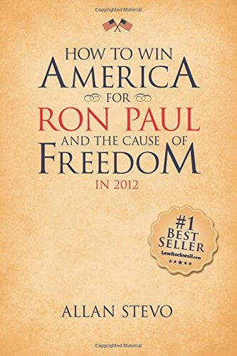How to Win America for Ron Paul and the Cause of Freedom In 2012