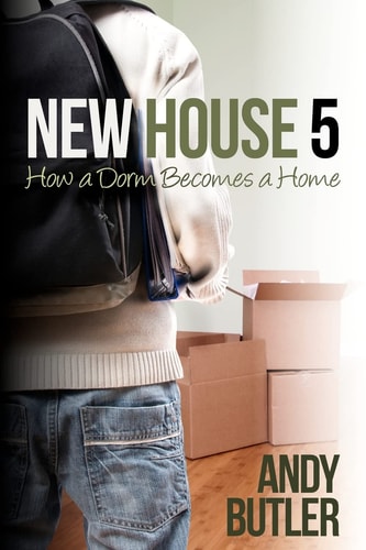 New House 5 How a Dorm Becomes a Home