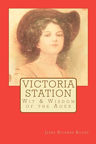 Victoria Station Wit and Wisdom of the Ages