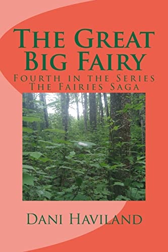 The Great Big Fairy Fourth in the Series The Fairies Saga