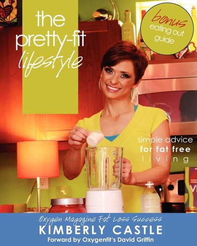 The Pretty-Fit Lifestyle Simple Advice for Fat Free Living