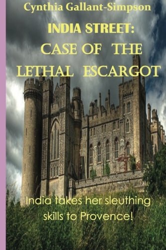 India Street: Case of the Lethal Escargot India Street Nantucket Cozy Mystery Series