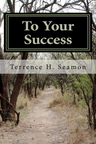 To Your Success The Job Seekers Guide to Success In 2012