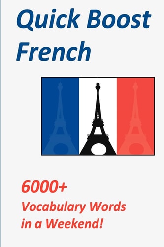 Quick Boost French 6000+ Vocabulary Words in a Weekend!