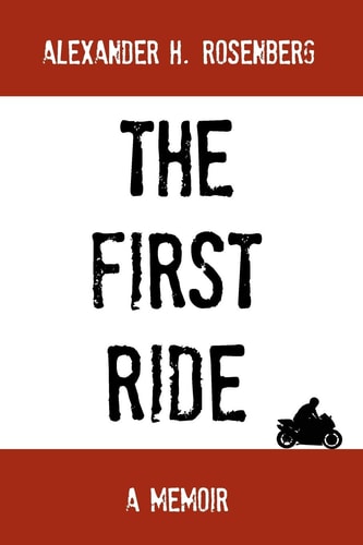 The First Ride A Motorcycling Adventure