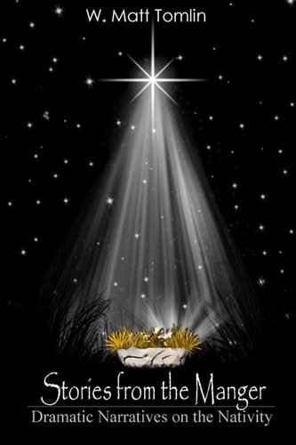 Stories from the Manger Dramatic Narratives on the Nativity