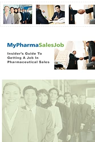 Insiders Guide to Getting a Job In Pharmaceutical Sales