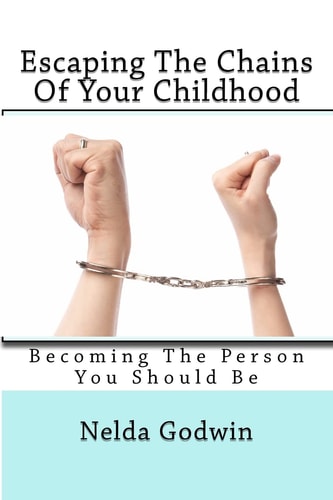 Escaping The Chains of Your Childhood