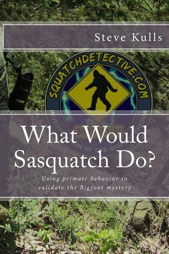 What Would Sasquatch Do? Using Primate Behavior to Look at the Bigfoot Mystery