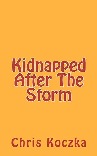 Kidnapped After The Storm