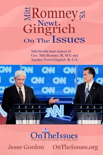Mitt Romney Vs. Newt Gingrich On the Issues Side-by-side Issue Stances of Gov. Mitt Romney (R, MA) and Speaker Newt Gingrich (R, GA)