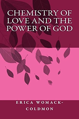 Chemistry of Love and the Power of God