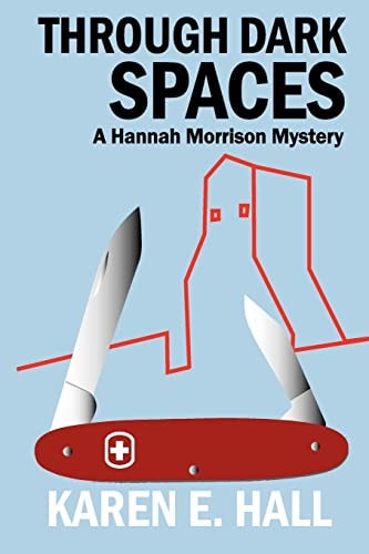 Through Dark Spaces A Hannah Morrison Mystery