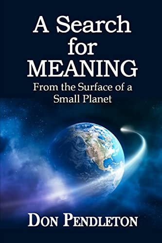 A Search for Meaning From the Surface of a Small Planet
