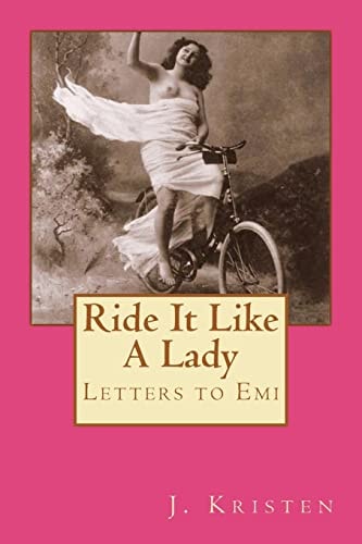 Ride It Like a Lady Letters to Emi