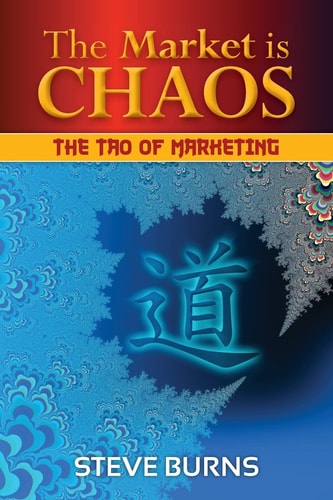 The Market Is Chaos The Tao of Marketing