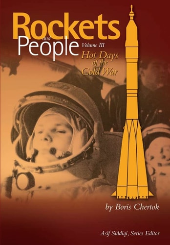 Rockets and People Volume III Hot Days of the Cold War