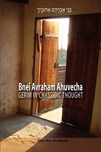 Bnei Avraham Ahuvecha Gerim in Chassidic Thought