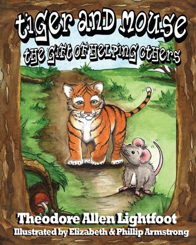 Tiger and Mouse The Gift of Helping Others