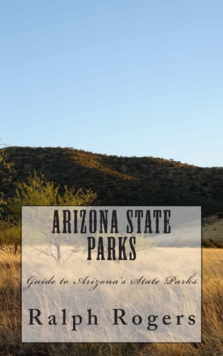 Arizona State Parks Guide to Arizona's State Parks