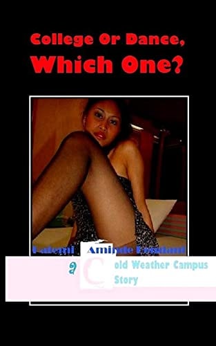 College Or Dance, Which One? A Cold Weather Campus Story - CWC