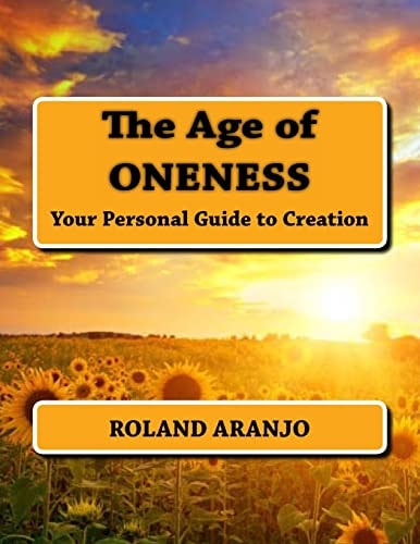 The Age of Oneness Your Personal Guide to Creation