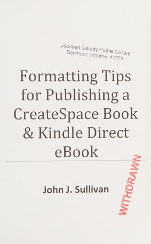 Formatting Tips for Publishing a CreateSpace Book & Kindle Direct EBook