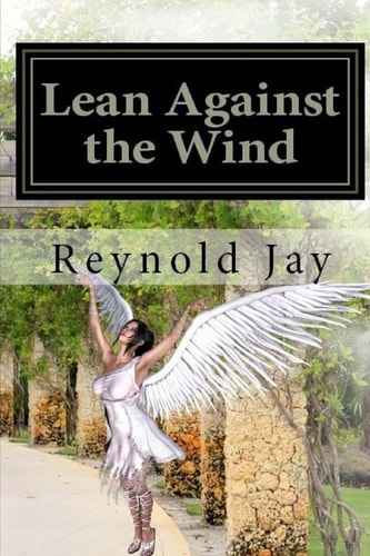Lean Against the Wind Part One of Seeds from Heaven Trilogy