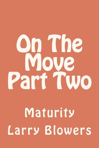 On The Move Part Two 'Maturity' Maturity