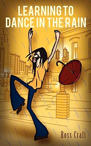 Learning to Dance In the Rain