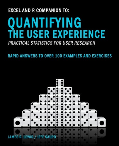 Excel and R Companion to "Quantifying the User Experience-- Practical Statistics for User Research