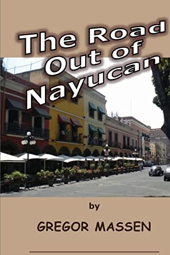 The Road Out of Nayucan