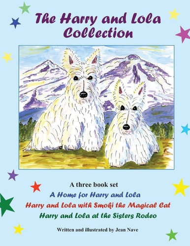 The Harry and Lola Collection A Home for Harry and Lola Plus Two Other Stories (Harry and Lola Adventures)