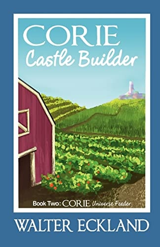 Corie Castle Builder Corie Universe Feeder Book Two
