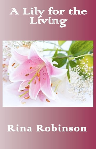 A Lily for the Living Australian Country Tales