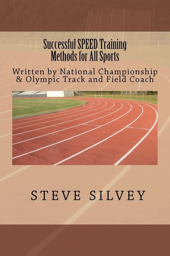 Successful SPEED Training Methods For All Sports
