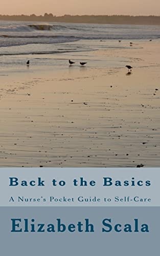 Back to the Basics A Nurse's Pocket Guide to Self-Care