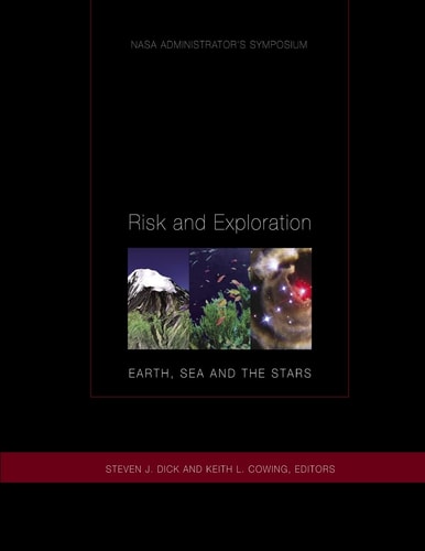 Risk and Exploration: Earth, Sea and Stars NASA Administrators Symposium