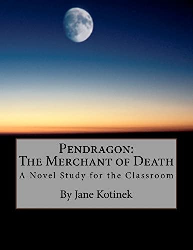 Pendragon The Merchant of Death - A Novel Study for the Classroom